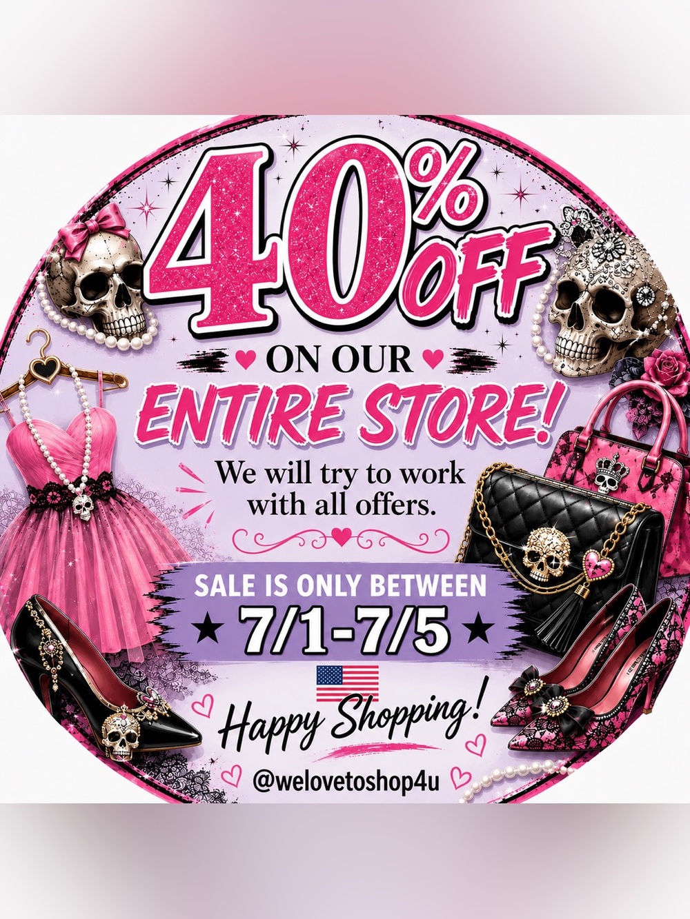 40% Off Entire Store Sale! We will try to work with all offers! *Happy Shopping*